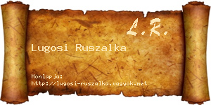 Lugosi Ruszalka névjegykártya